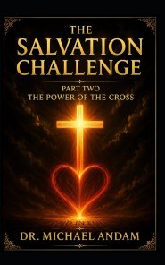 The Salvation Challenge: The Power of the Cross: The Ultimate Salvation Challenge (TUSC) Project series