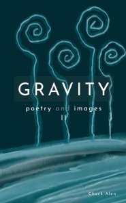 GRAVITY: poems and images II