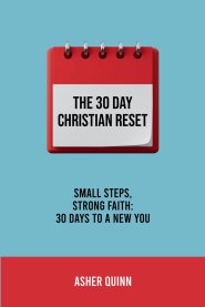 THE 30 DAY CHRISTIAN RESET