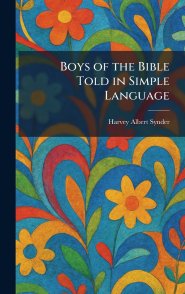 Boys of the Bible Told in Simple Language
