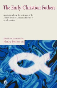 The Early Christian Fathers: Selection from the Writings of the Fathers from St.Clement of Rome to St.Athanasius