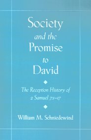 Society and the Promise to David: The Reception History of 2 Samuel 7: 1-17