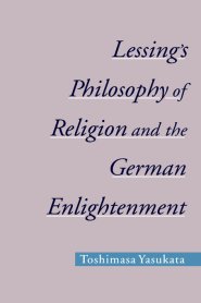 Lessings Philosophy of Religion and the German Enlightment