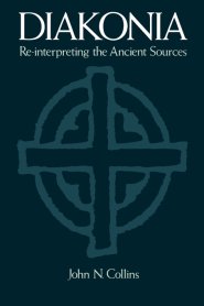 Diakonia Re-interpreting the Ancient Sources