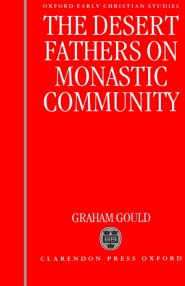 Desert Fathers On Monastic Community