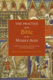 Practice of the Bible in the Middle Ages
