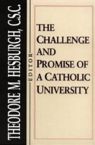 The Challenge and Promise of a Catholic University
