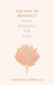 The Way Of Benedict