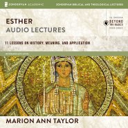 Esther: Audio Lectures