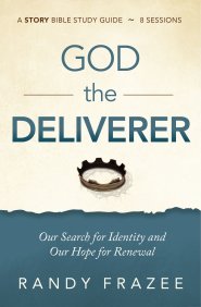 God the Deliverer Bible Study Guide Plus Streaming Video: Our Search for Identity and Our Hope for Renewal