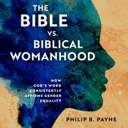 Bible vs. Biblical Womanhood