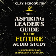 Aspiring Leader's Guide to the Future Audio Study