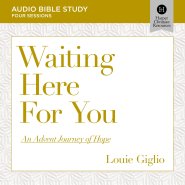 Waiting Here for You: Audio Bible Studies