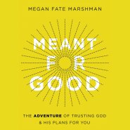 Meant for Good