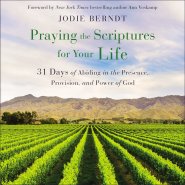 Praying the Scriptures for Your Life