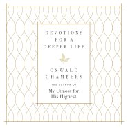 Devotions for a Deeper Life