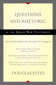 Questions and Rhetoric in the Greek New Testament