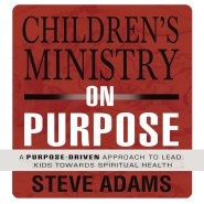 Children's Ministry on Purpose
