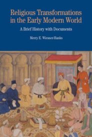 Religious Transformations in the Early Modern World Brief History with Documents