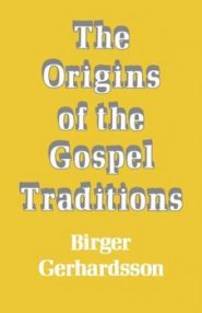 The Origins of the Gospel Traditions