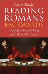 Reading Romans Backwards