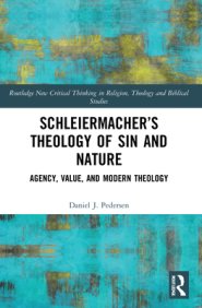 Schleiermacher’s Theology Of Sin And Nature