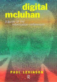 Digital McLuhan: A Guide to the Information Millennium