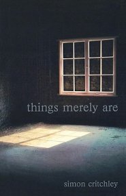 Things Merely Are : Philosophy in the Poetry of Wallace Stevens