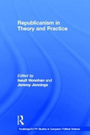 Republicanism in Theory and Practice