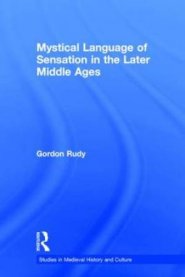 The Mystical Language of Sensation in the Later Middle Ages