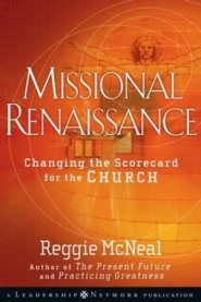 Missional Renaissance – Changing the Scorecard for  the Church