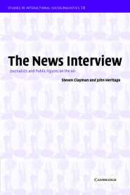 The News Interview: Journalists and Public Figures on the Air