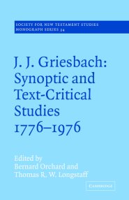 J. J. Griesbach: Synoptic And Text - Critical Studies 1776–1976