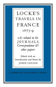 Lockes Travels in France 1675-1679: As Related in His Journals, Correspondence and Other Papers