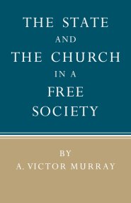 The State and the Church in a Free Society