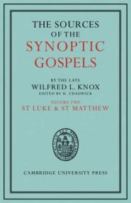 The Sources of the Synoptic Gospels: Volume 2, St Luke and St Matthew