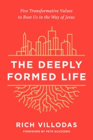 The Deeply Formed Life