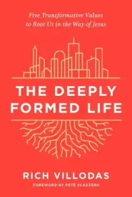 The Deeply Formed Life