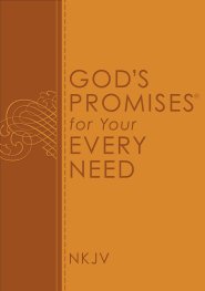 God's Promises for Your Every Need, NKJV
