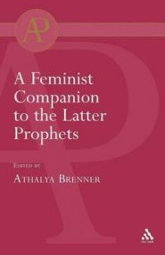A Feminist Companion to the Latter Prophets