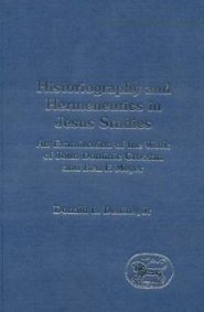 Historiography and Hermeneutics in Jesus Studies