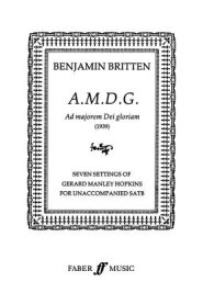 A.M.D.G. (Ad Majoram Dei Gloriam): Satb, A Cappella