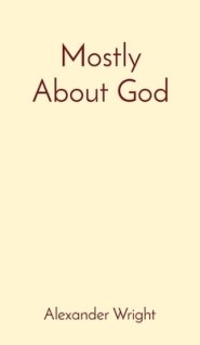Mostly About God