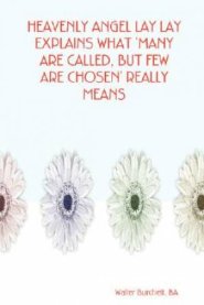 Heavenly Angel Lay Lay Explains What 'Many Are Called, But Few Are Chosen' Really Means