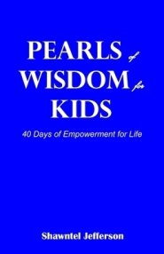Pearls of Wisdom for Kids: 40 Days of Empowerment for Life