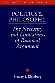 Politics and Philosophy: The Necessity and Limitations or Rational Argument
