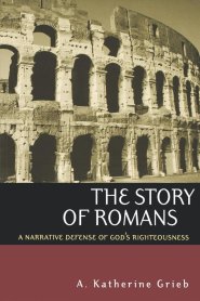 Romans: A Narrative Defence of God's Righteousness