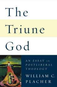 Triune God: An Essay in Postliberal Theology
