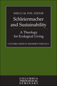 Schleiermacher and Sustainability: A Theology for Ecological Living
