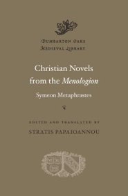 Christian Novels from the Menologion of Symeon Metaphrastes